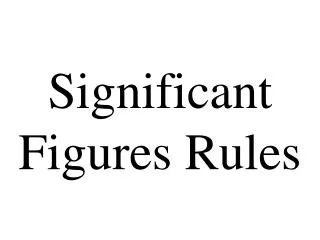 Significant Figures Rules