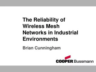 The Reliability of Wireless Mesh Networks in Industrial Environments