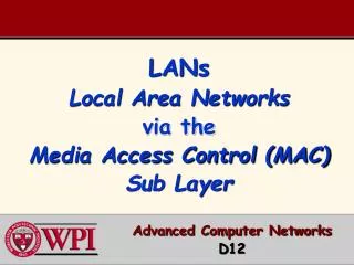 LANs Local Area Networks via the Media Access Control (MAC) Sub Layer