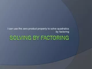 Solving by factoring