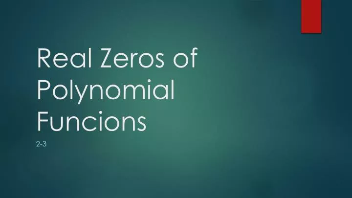 real zeros of polynomial funcions