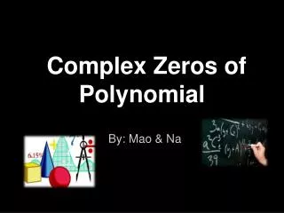Complex Zeros of Polynomial