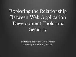 Exploring the Relationship Between Web Application Development Tools and Security