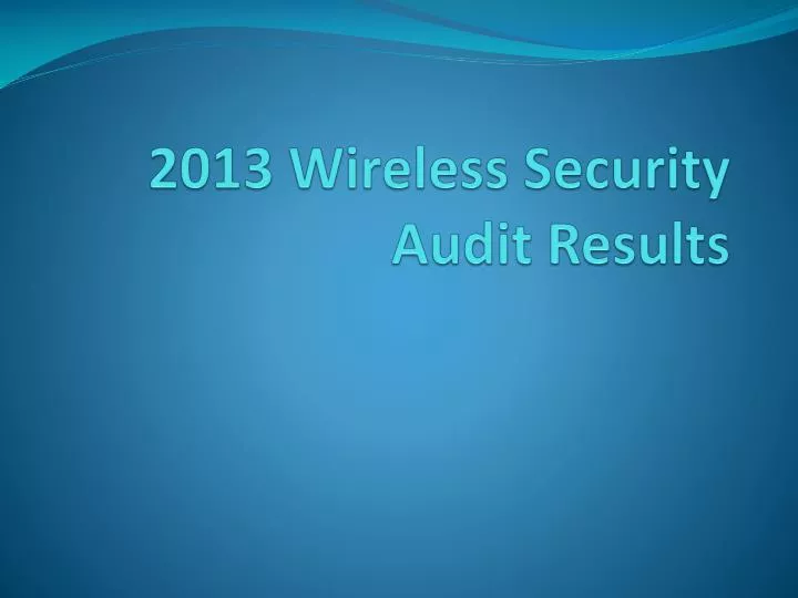 2013 wireless security audit results