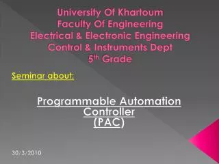 Seminar about: Programmable Automation Controller (PAC ) 30/3/2010