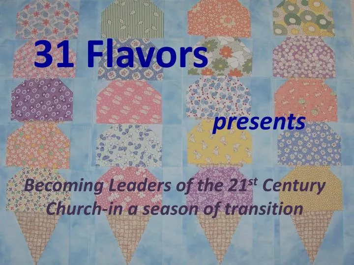 31 flavors