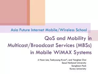 QoS and Mobility in Multicast/Broadcast Services (MBSs) in Mobile WiMAX Systems