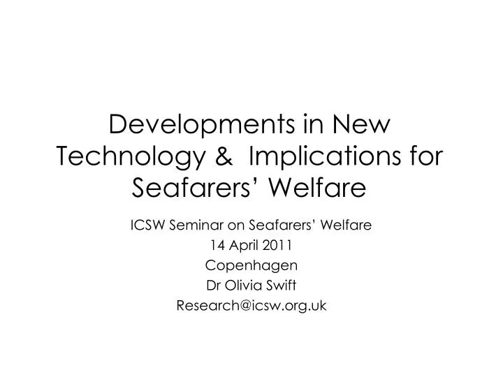 developments in new technology implications for seafarers welfare