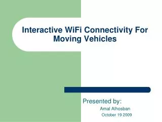 Interactive WiFi Connectivity For Moving Vehicles