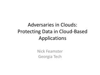 Adversaries in Clouds: Protecting Data in Cloud-Based Applications