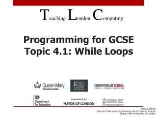 Programming for GCSE Topic 4.1: While Loops