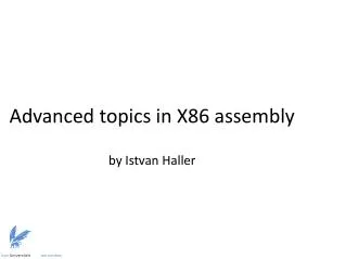 Advanced topics in X86 assembly by Istvan Haller
