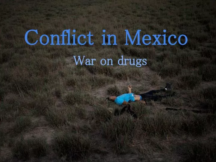 conflict in mexico