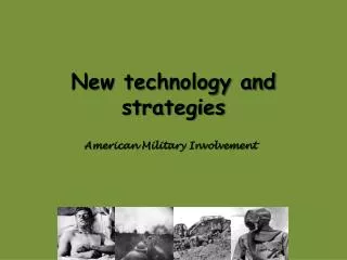New technology and strategies