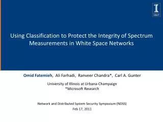Using Classification to Protect the Integrity of Spectrum Measurements in White Space Networks