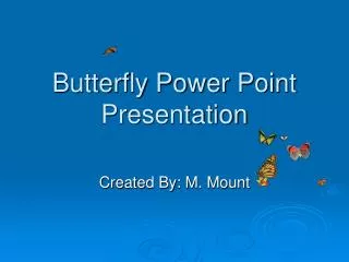 Butterfly Power Point Presentation