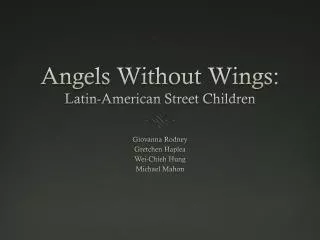 Angels Without Wings: Latin-American Street Children