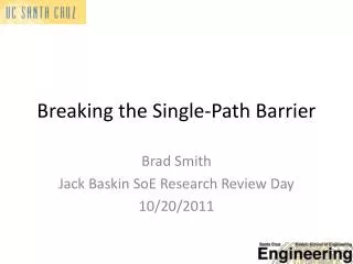 Breaking the Single-Path Barrier