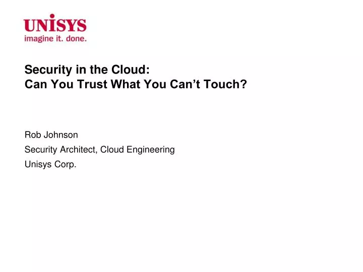 security in the cloud can you trust what you can t touch