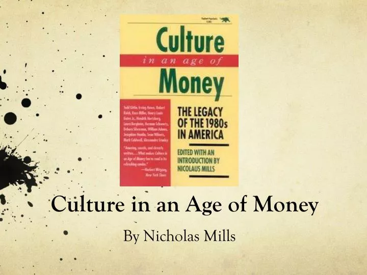 culture in an age of money