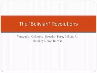 The &quot;Bolivian&quot; Revolutions