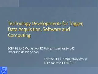 Technology Developments for Trigger, Data Acquisition, Software and Computing