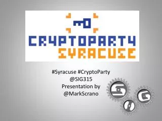 #Syracuse # CryptoParty @SIG315 Presentation by @ MarkScrano