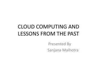 CLOUD COMPUTING AND LESSONS FROM THE PAST