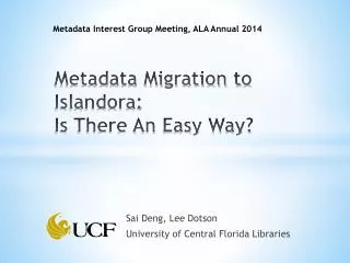Metadata Migration to Islandora : Is There An Easy Way?