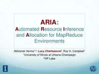 ARIA : A utomated R esource I nference and A llocation for MapReduce Environments
