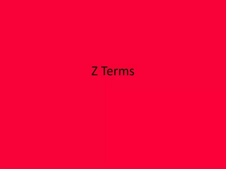 z terms