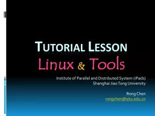 T UTORIAL L ESSON Linux &amp; Tools