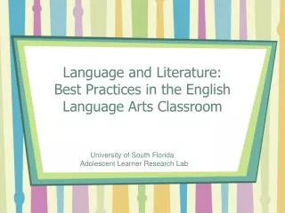 Language and Literature: Best P ractices in the English Language Arts Classroom