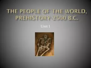 The People of the World, Prehistory-2500 B.C.