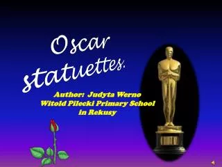 Oscar statuettes .