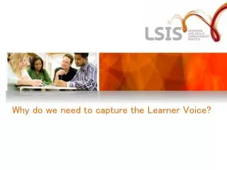 Why do we need to capture the Learner Voice?