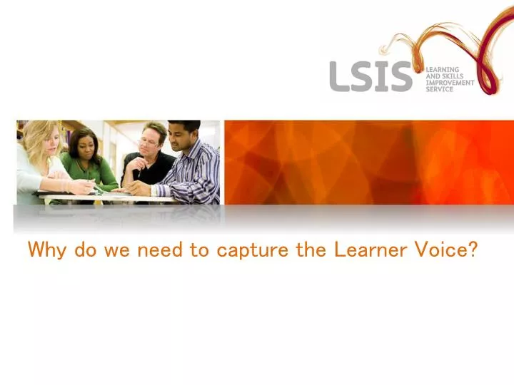 why do we need to capture the learner voice