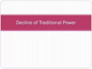 Decline of Traditional Power