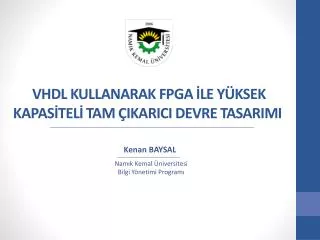 vhdl kullanarak fpga le y ksek kapas tel tam ikarici devre tasarimi