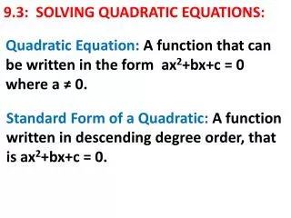 9.3: SOLVING QUADRATIC EQUATIONS: