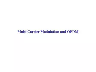 Multi Carrier Modulation and OFDM