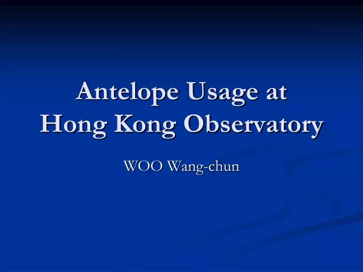 antelope usage at hong kong observatory