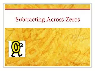subtracting across zeros