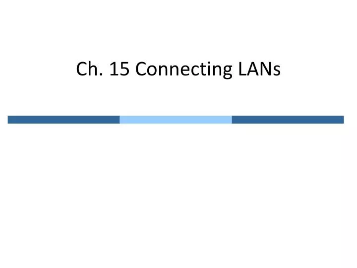 ch 15 connecting lans