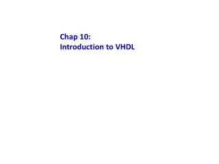 Chap 10: Introduction to VHDL