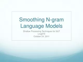 Smoothing N-gram Language Models
