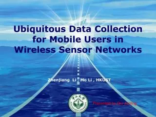 Ubiquitous Data Collection for Mobile Users in Wireless Sensor Networks