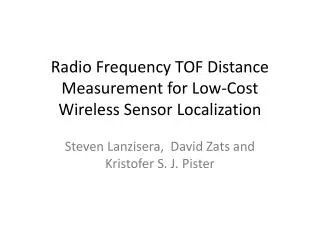 Radio Frequency T OF Distance Measurement for Low-Cost Wireless Sensor Localization