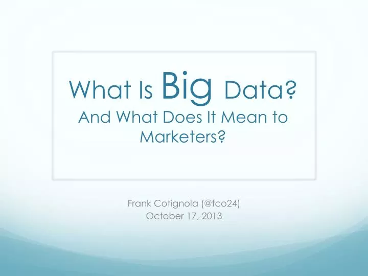 what is big data and what does it mean to marketers