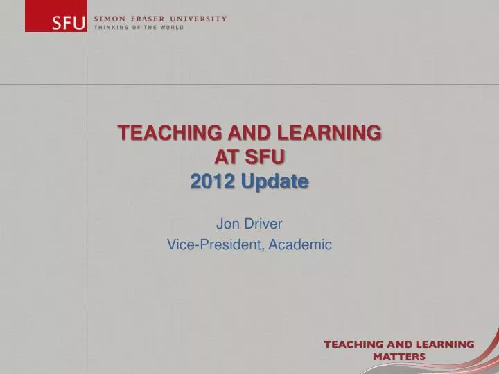 teaching and learning at sfu 2012 update